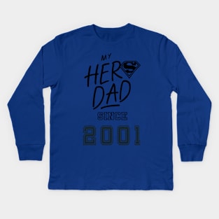 My Hero Dad 2001 Kids Long Sleeve T-Shirt